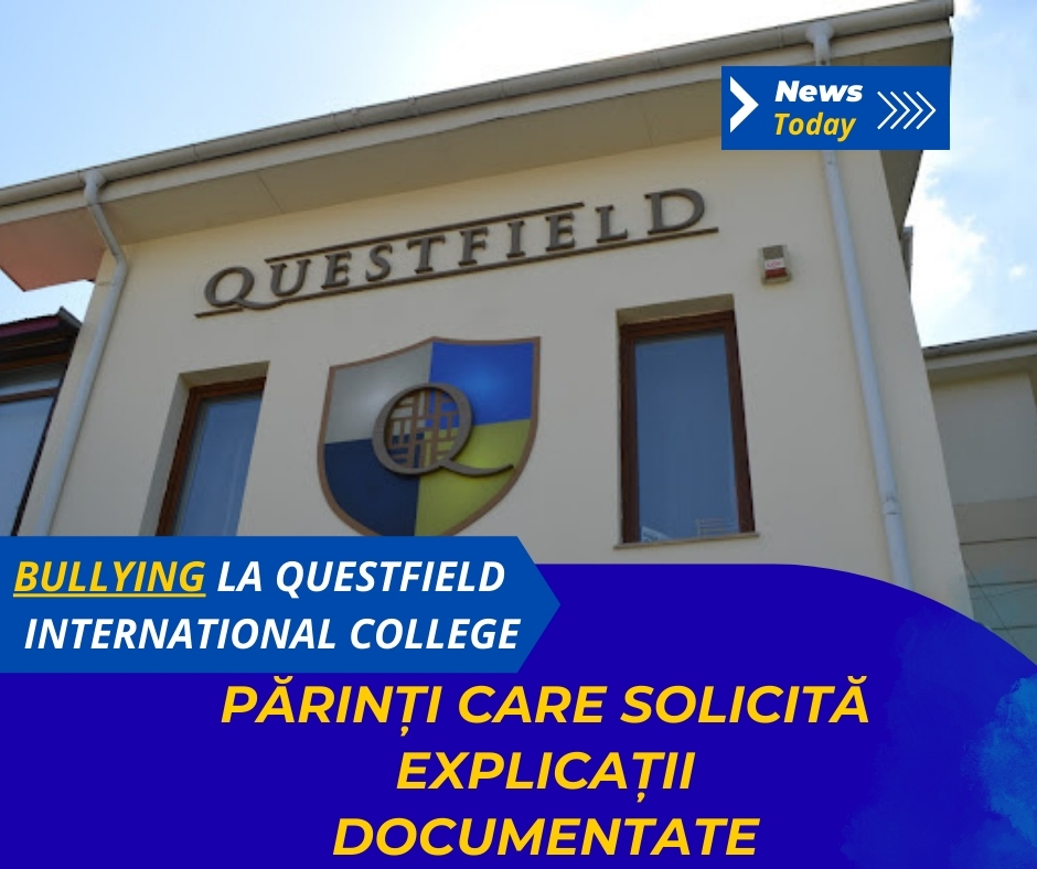 Bullying la Questfield International College, părinți care solicită explicații documentate